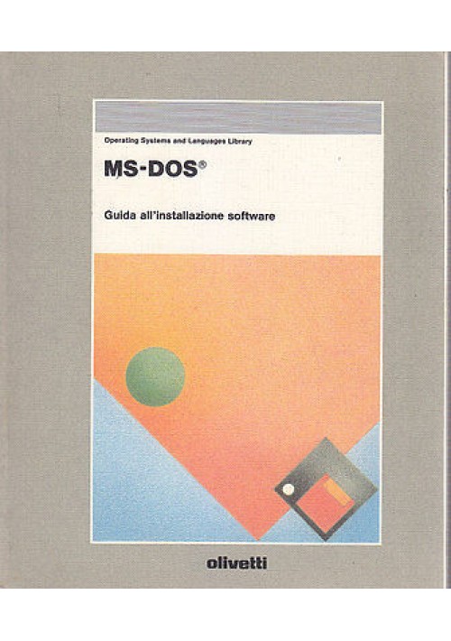 MS-DOS GUIDA  ALLA INSTALLAZIONE SOFTWARE libro 1989 Olivetti computer