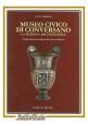 MUSEO CIVICO DI CONVERSANO la sezione archeologica di Vito L'Abbate 1990 libro