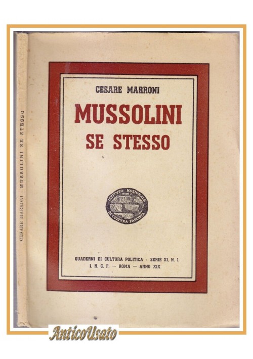 MUSSOLINI SE STESSO di Cesare Marroni 1941  libro fascismo biografia