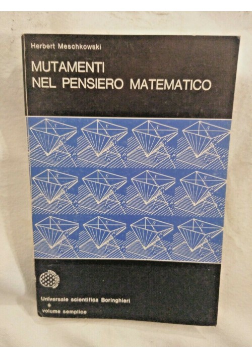 ESAURITO - MUTAMENTI DEL PENSIERO MATEMATICO di Herbert Meschkowski 1976 Boringhieri Libro