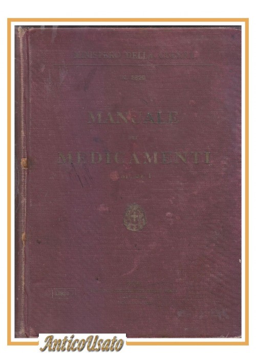 Manuale dei medicamenti per uso degli stabilimenti sanitari militari 1934 vol 1