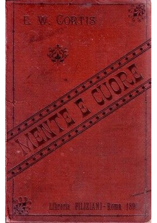 Mente e Cuore di Cortis 1888 RARISSIMO libro antico bambini Cremona Filiziani ed