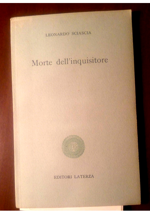 ESAURITO - Morte Dell'Inquisitore di Leonardo Sciascia 1964 Laterza I edizione libro prima