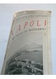 NAPOLI LA METROPOLI DEL MEZZOGIORNO Sonzogno Cento Città Illustrate fascicolo