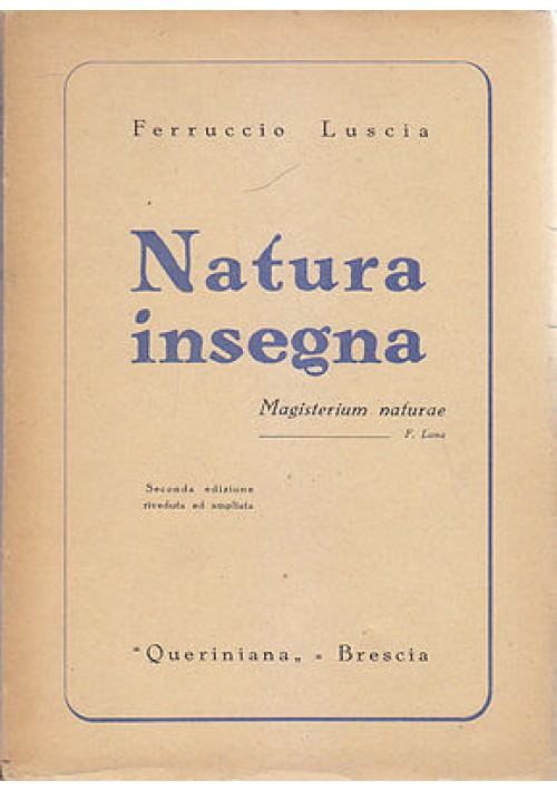 NATURA INSEGNA di Ferruccio Luscia 1944 Queriniana Editrice 