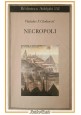 esaurito - NECROPOLI di Vladislav Chodasevic 1985 biblioteca Adelphi 152 Libro Romanzo