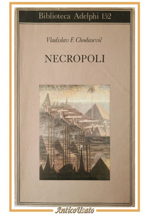 esaurito - NECROPOLI di Vladislav Chodasevic 1985 biblioteca Adelphi 152 Libro Romanzo