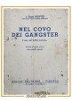 NEL COVO DEI GANGSTER di Edgar Hoover 1939 Beltrami libro il capo G men racconta