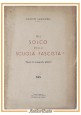 NEL SOLCO DELLA SCUOLA FASCISTA di Giuseppe Sangiorgi 1941 Autografo Libro