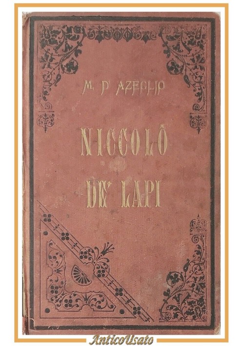 NICCOLO DE' LAPI di Massimo D'Azeglio 2 volumi completo 1892 Bietti Libro Antico