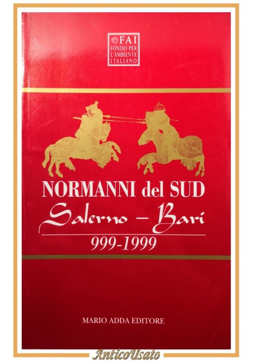 NORMANNI DEL SUD Salerno Bari 999 - 1999 Adda Libro storia Fonseca Belli D'Elia