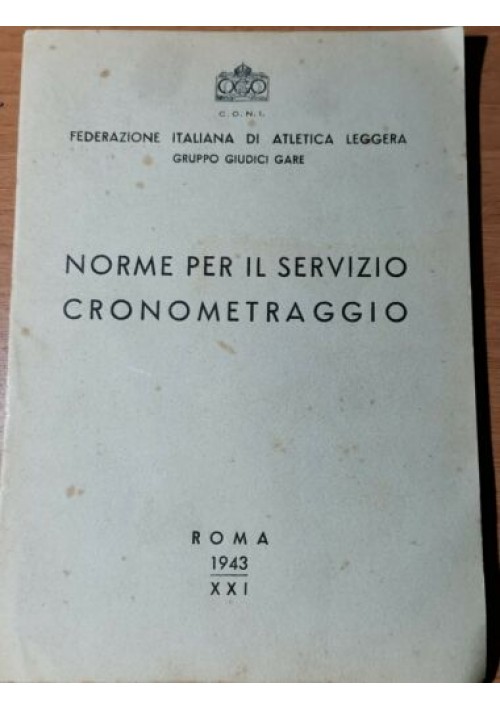 ESAURITO  - NORME PER IL SERVIZIO CRONOMETRAGGIO 1943 libro Federazione Italiana di atletica