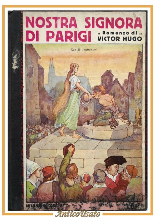 NOSTRA SIGNORA DI PARIGI Victor Hugo libro Sonzogno romanzo illustrato