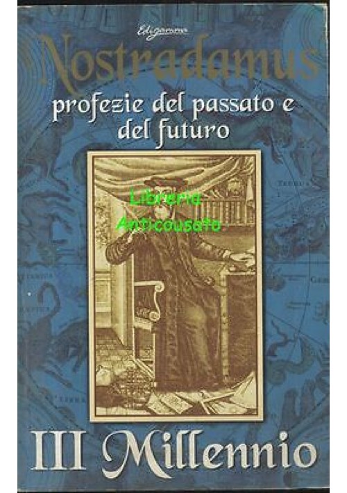 NOSTRADAMUS PROFEZIE DEL PASSATO E DEL FUTURO III millennio - Edigamma