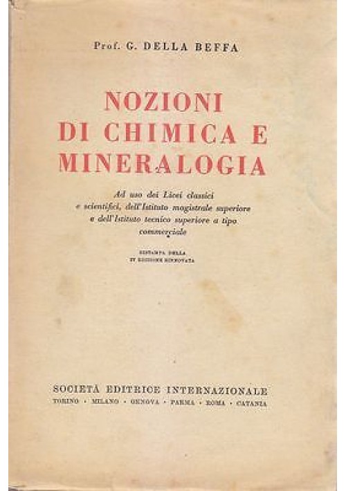 NOZIONI DI CHIMICA E MINERALOGIA Della Beffa 1942 Società Editrice Internazional