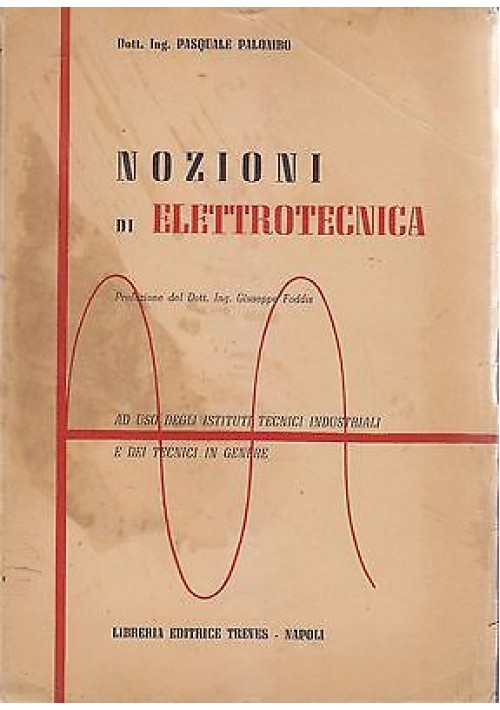 NOZIONI DI ELETROTECNICA di Pasquale Palombo ad uso degli istituti tecnici indus