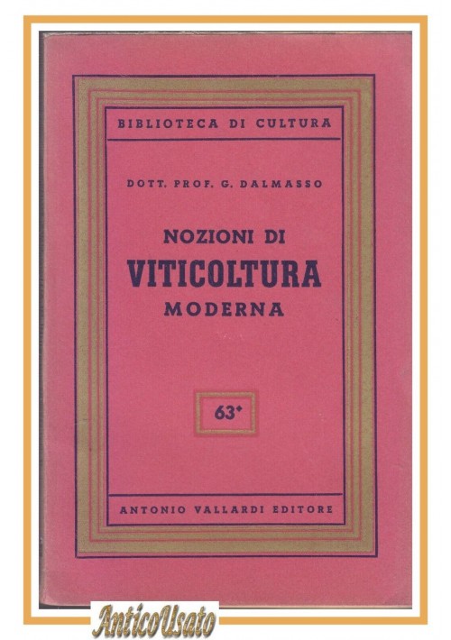 NOZIONI DI VITICOLTURA MODERNA di G Dalmasso 1955 libro manuale Vino Vallardi