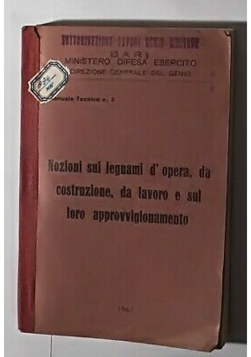 NOZIONI LEGNAMI D'OPERA COSTRUZIONE LAVORO E LORO APPROVIGIONAMENTO 1960 legno 