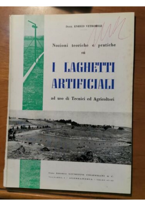 NOZIONI TEORICHE E PRATICHE SUI LAGHETTI ARTIFICIALI di Enrico Vetromile Libro