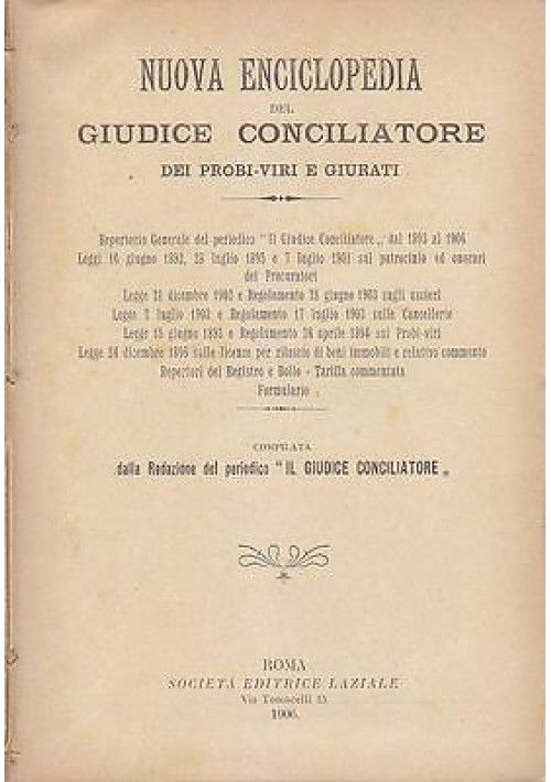 NUOVA ENCICLOPEDIA DEL GIUDICE CONCILIATORE DEI PROBI-VIRI E GIURATI 1906