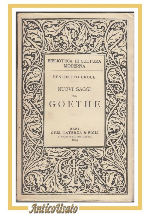NUOVI SAGGI SUL GOETHE di Benedetto Croce 1934 Laterza libro saggistica