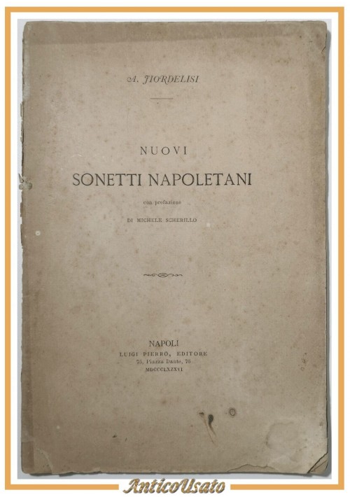 NUOVI SONETTI NAPOLETANI di Fiordelisi 1886 Pierro Libro Antico Poesia Dialetto