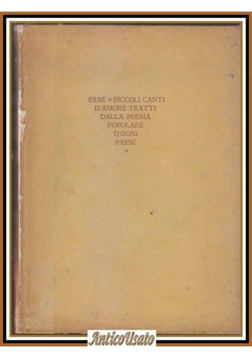 NUPTIALIA ERBE PICCOLI CANTI D'AMORE TRATTI DALLA POESIA POPOLARE DI OGNI PAESE