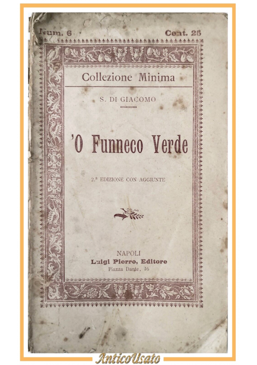 'O FUNNECO VERDE  Di Giacomo Collezione Minima  1891 Luigi Pierro Libro Antico