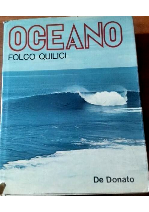 OCEANO di Folco Quilici 1972 De Donato Libro viaggi mare etnologia antropologia