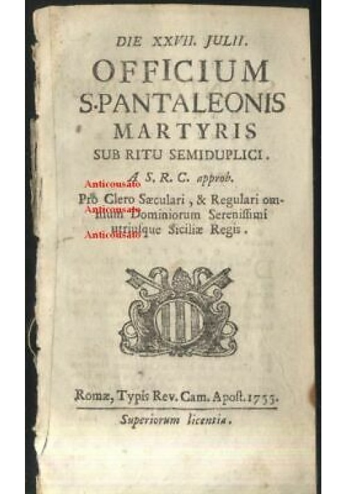 OFFICIUM S. PANTALEONIS MARTYRIS sub ritu 1755 Rev. Cam. Apostolicae 27 luglio 