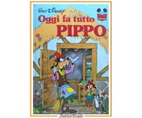 OGGI FA TUTTO PIPPO di Walt Disney 1977 Mondadori Libro fumetti Topolino