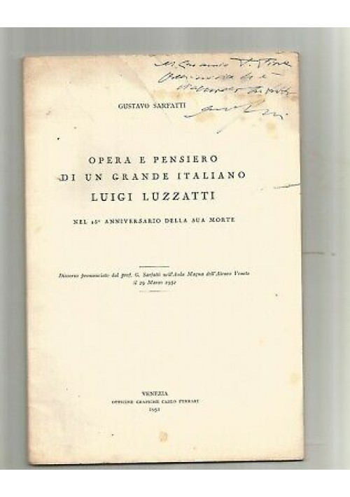 OPERA E PENSIERO DI UN GRANDE ITALIANO LUIGI LUZZATTI di Gustavo Sarfatti 1952