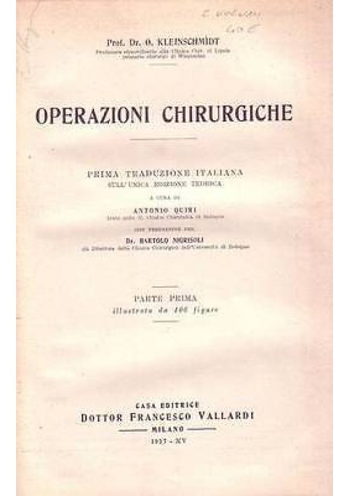 OPERAZIONI CHIRURGICHE 2 volumi di Dr. O. Kleinschmidt 1937 Vallardi editore