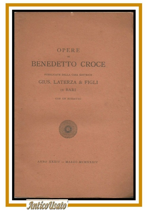 OPERE DI BENEDETTO CROCE pubblicate dalla casa editrice Laterza 1934 libro Bari