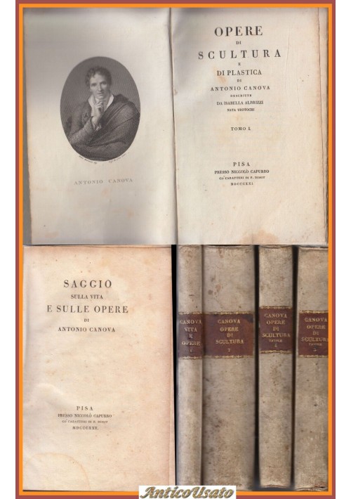 OPERE DI SCULTURA E PLASTICA ANTONIO CANOVA + SAGGIO SULLA VITA 1821 1825 libro