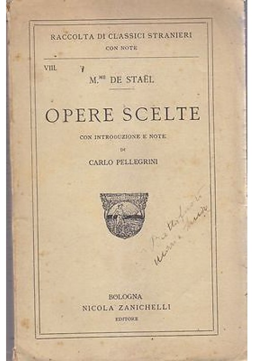 OPERE SCELTE di M.me De Stael  (in lingua francese) Zanichelli Editore 1925