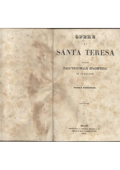 OPERE di SANTA TERESA tomo II 1853  Milano tipografia e libreria Pirotta 