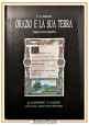 ORAZIO E LA SUA TERRA di Sirago 1991 saggio storico geografico libro Gravine