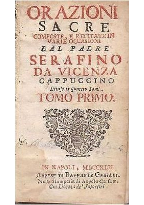 ESAURITO - ORAZIONI SACRE composte recitate varie occasioni Tomo I Dal Padre Serafino 1742