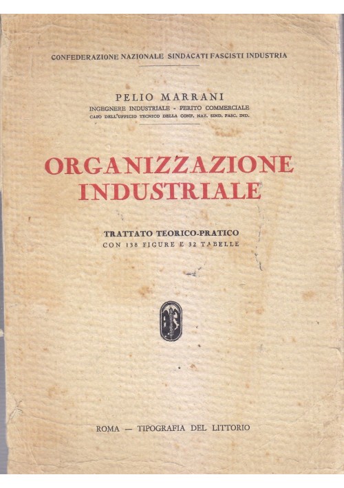 ORGANIZZAZIONE INDUSTRIALE di Pelio Marrani 1931 Tipografia del Littorio 
