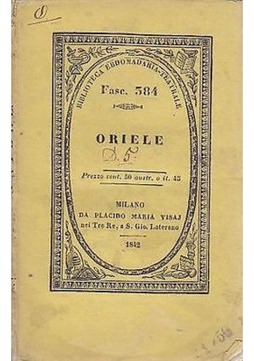 ORIELE di L. C. - biblioteca ebdomadaria teatrale 1842 Placido Maria Visaj 