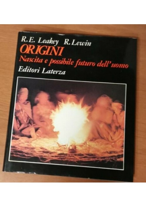 ORIGINI NASCITA E POSSIBILE FUTURO DELL'UOMO di Leakey e Lewin 1979 Laterza