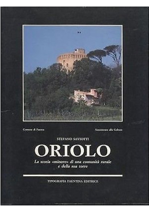 ORIOLO di Stefano Saviotti 1998 storia minore di una comunità rurale e sua torre