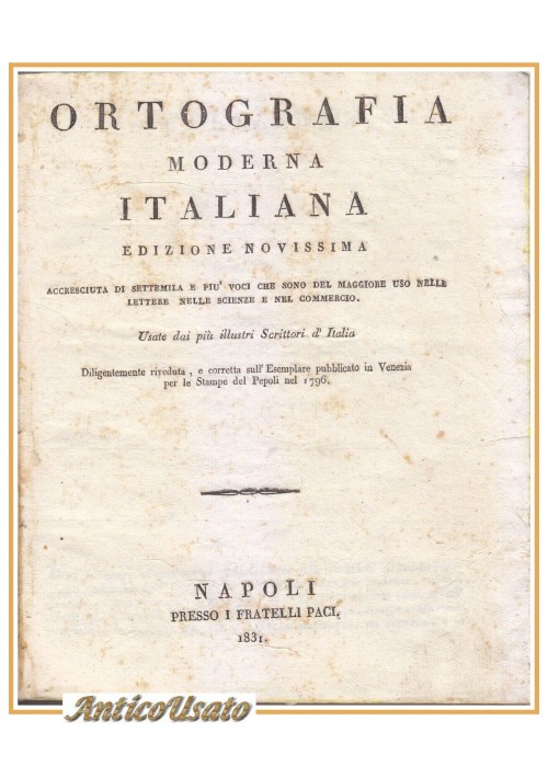 ORTOGRAFIA MODERNA ITALIANA 1831 Fratelli Paci libro antico voci lingua scritto