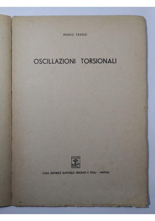 OSCILLAZIONI TORSIONALI di Mario Taddei 1948 Raffaele Pironti Libro Manuale