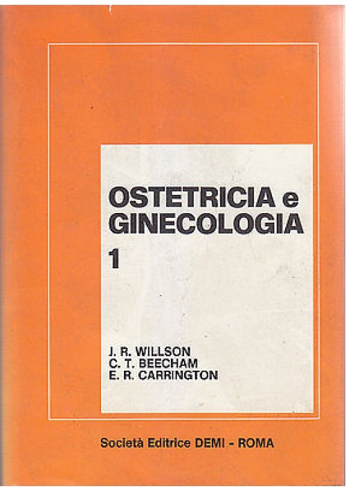 OSTETRICIA E GINECOLOGIA 2 Volumi di Willson Beecham Carrington 1973 DEMI 