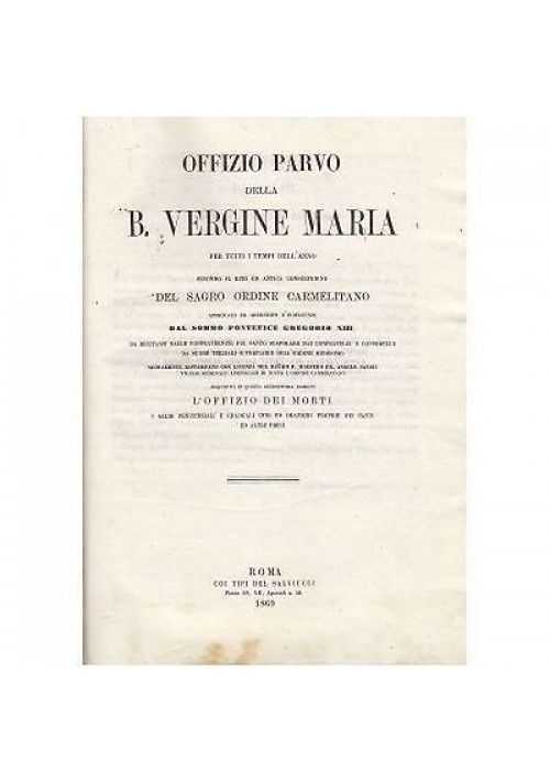 Offizio Parvo Della Vergine Maria Per Tutti I Tempi 1869 libro antico chiesa