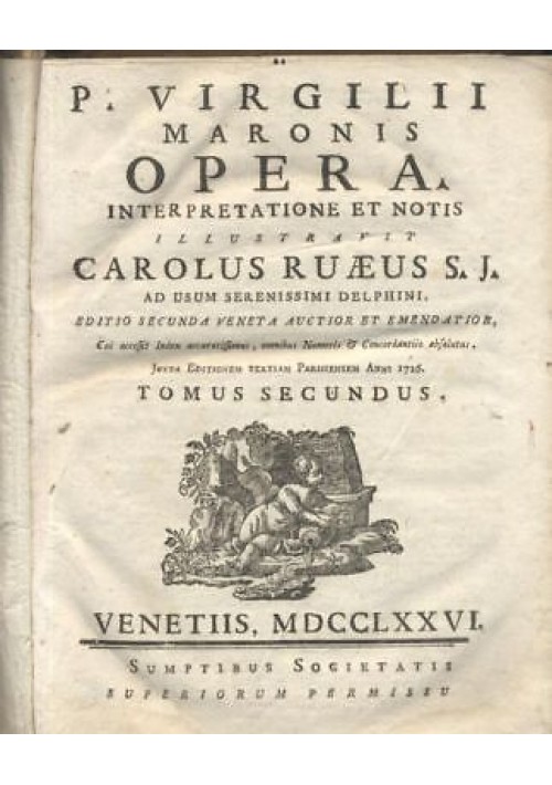 P. VIRGILII MARONIS OPERA tomo II  Carolus Ruaeus - Venetiis 1776  SETTECENTINA