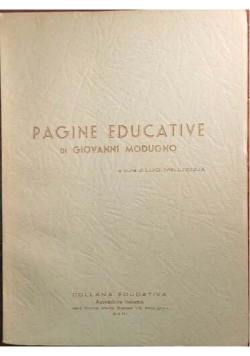 PAGINE EDUCATIVE di Giovanni Modugno A Cura Luigi Mellacqua - Bari 1967 scuola