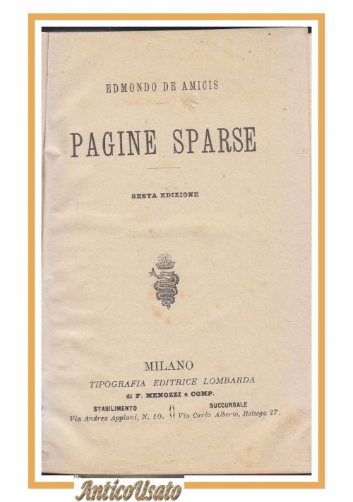 PAGINE SPARSE di Edmondo De Amicis 1879 Tipografi Editrice Lombarda Libro Antico